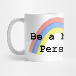 Be a Nice Person Mug